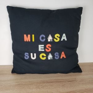 "Mi casa es su casa" fun accent pillow